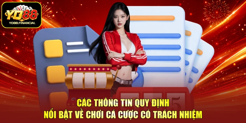 Các thông tin quy định nổi bật về chơi cá cược có trách nhiệm
