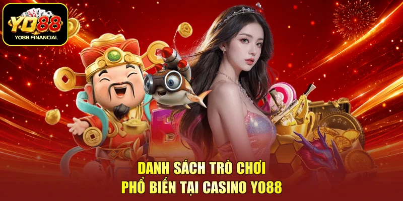 Danh sách trò chơi phổ biến tại casino YO88