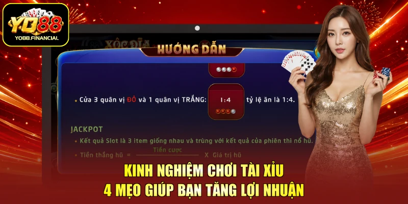 Kinh Nghiệm Chơi Tài Xỉu YO88 | 4 Mẹo Để Thu Lợi Nhuận